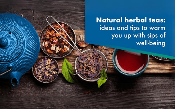 Natural herbal teas: ideas and tips to warm you up with sips of well-being