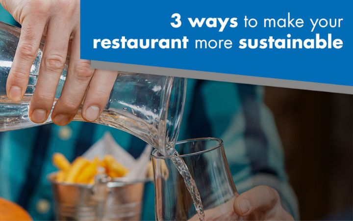 3 ways to make your restaurant more sustainable