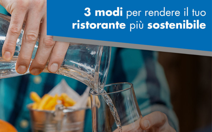 3 modi per rendere il tuo ristorante più sostenibile