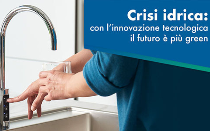 Crisi idrica: con l’innovazione tecnologica il futuro è più green